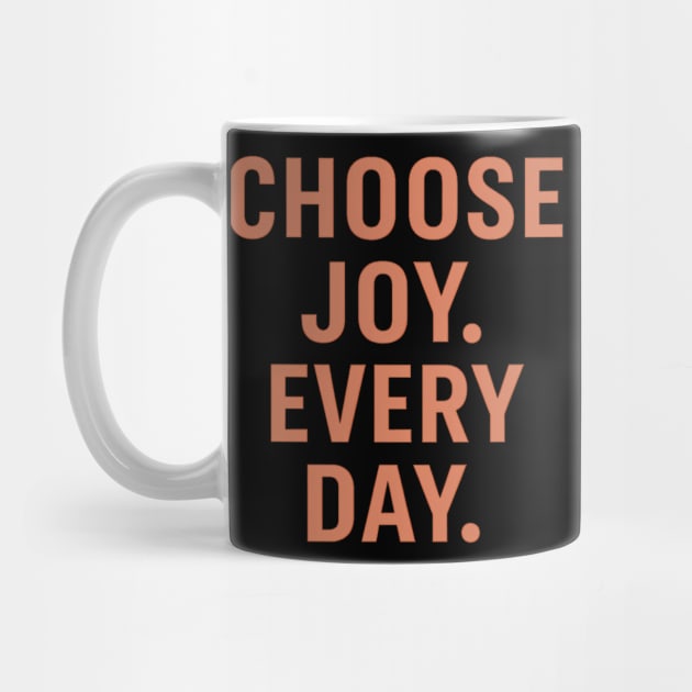 Choose Joy. Every Day. Christian Gift by Joyce A's Store